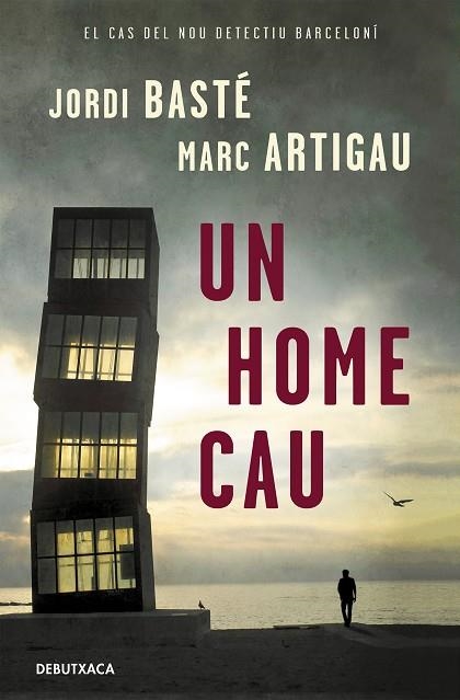 HOME CAU, UN (DETECTIU ALBERT MARTÍNEZ 1) | 9788418132544 | BASTÉ, JORDI; ARTIGAU, MARC | Llibreria Drac - Llibreria d'Olot | Comprar llibres en català i castellà online