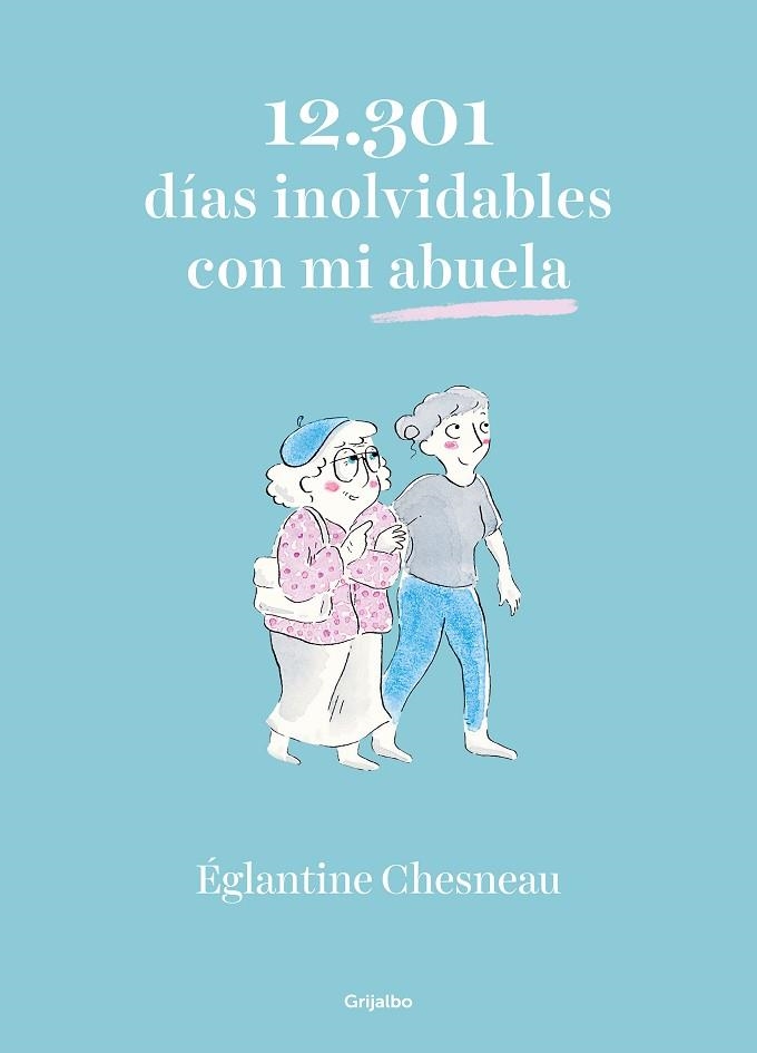 12301 DÍAS INOLVIDABLES CON MI ABUELA | 9788425358593 | CHESNEAU, ÉGLANTINE | Llibreria Drac - Llibreria d'Olot | Comprar llibres en català i castellà online