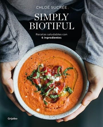 SIMPLY BIOTIFUL | 9788417752392 | SUCRÉE, CHLOÉ | Llibreria Drac - Llibreria d'Olot | Comprar llibres en català i castellà online