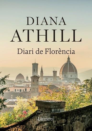 DIARI DE FLORÈNCIA | 9788417868307 | ATHILL, DIANA | Llibreria Drac - Llibreria d'Olot | Comprar llibres en català i castellà online