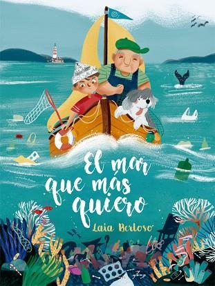 MAR QUE MÁS QUIERO, EL | 9788424666699 | BERLOSO, LAIA | Llibreria Drac - Llibreria d'Olot | Comprar llibres en català i castellà online