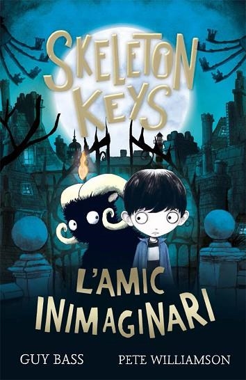 AMIC INIMAGINARI, L' (SKELETON KEYS 1) | 9788424666330 | BASS, GUY; WILLIAMSON, PETE (IL·LUSTR.) | Llibreria Drac - Llibreria d'Olot | Comprar llibres en català i castellà online