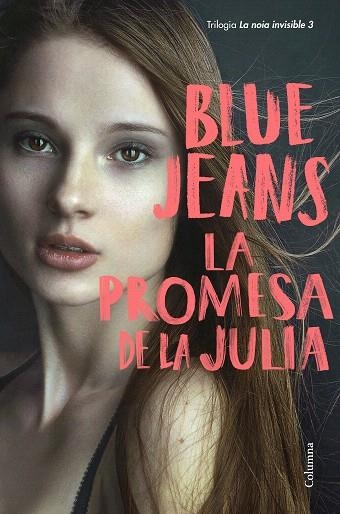 PROMESA DE LA JULIA, LA (TRILOGIA DE LA NOIA INVISIBLE 3) | 9788466426350 | BLUE JEANS | Llibreria Drac - Llibreria d'Olot | Comprar llibres en català i castellà online