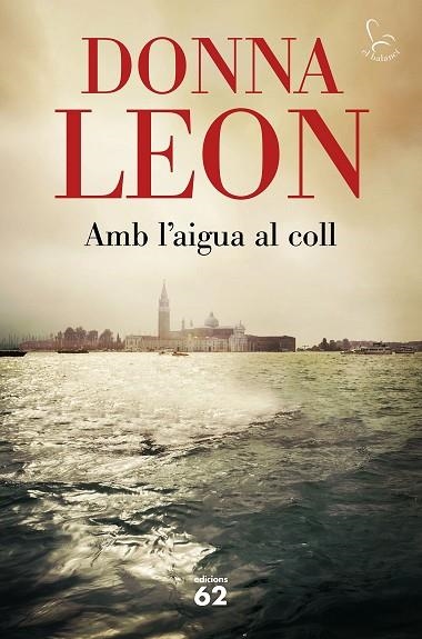 AMB L'AIGUA AL COLL | 9788429778458 | LEON, DONNA | Llibreria Drac - Llibreria d'Olot | Comprar llibres en català i castellà online