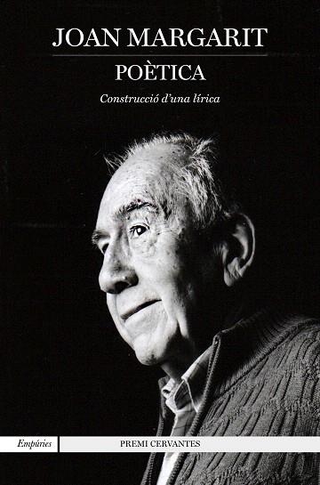 POÈTICA. CONSTRUCCIO D'UNA LIRICA | 9788417879334 | MARGARIT, JOAN | Llibreria Drac - Llibreria d'Olot | Comprar llibres en català i castellà online