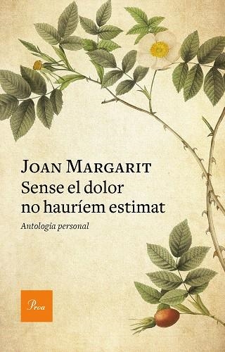 SENSE EL DOLOR NO HAURÍEM ESTIMAT | 9788475888293 | MARGARIT, JOAN | Llibreria Drac - Librería de Olot | Comprar libros en catalán y castellano online