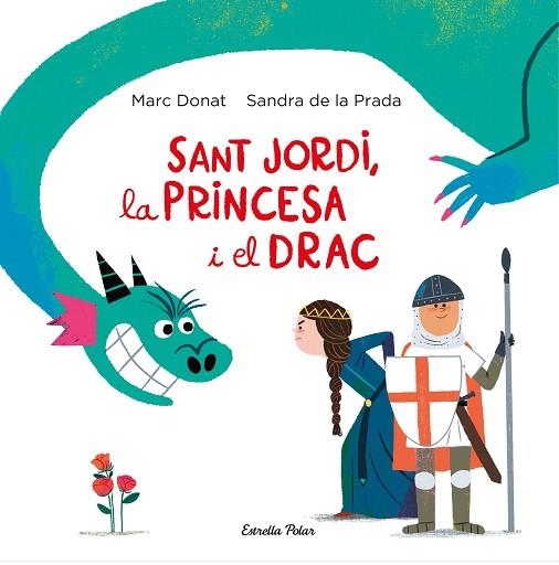 SANT JORDI, LA PRINCESA I EL DRAC | 9788418134203 | DE LA PRADA, SANDRA; DONAT, MARC | Llibreria Drac - Llibreria d'Olot | Comprar llibres en català i castellà online