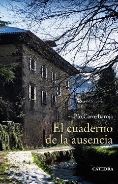 CUADERNO DE LA AUSENCIA, EL | 9788437640938 | CARO-BAROJA, PIO | Llibreria Drac - Llibreria d'Olot | Comprar llibres en català i castellà online