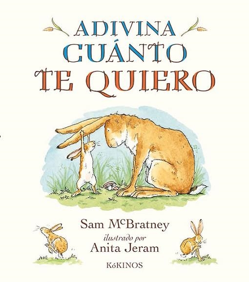 ADIVINA CUÁNTO TE QUIERO | 9788417074104 | MCBRATNEY, SAM | Llibreria Drac - Llibreria d'Olot | Comprar llibres en català i castellà online