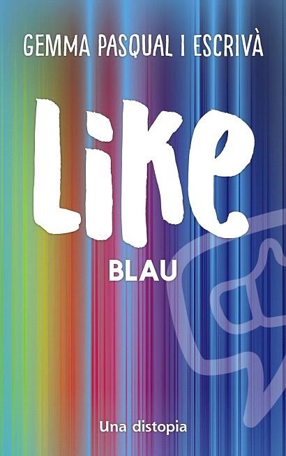 LIKE BLAU | 9788448951986 | PASQUAL, GEMMA | Llibreria Drac - Librería de Olot | Comprar libros en catalán y castellano online