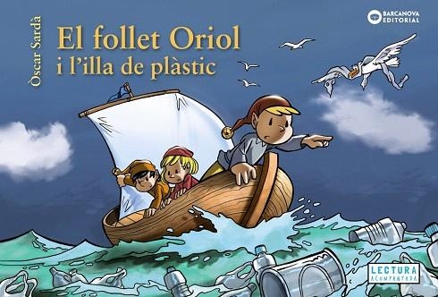 FOLLET ORIOL I L'ILLA DE PLÀSTIC, EL | 9788448952112 | SARDÀ, ÒSCAR | Llibreria Drac - Librería de Olot | Comprar libros en catalán y castellano online