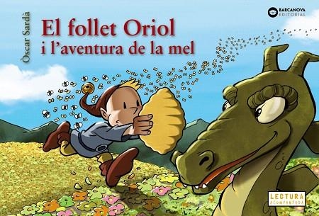 FOLLET ORIOL I L'AVENTURA DE LA MEL, EL | 9788448952129 | SARDÀ, ÒSCAR | Llibreria Drac - Librería de Olot | Comprar libros en catalán y castellano online