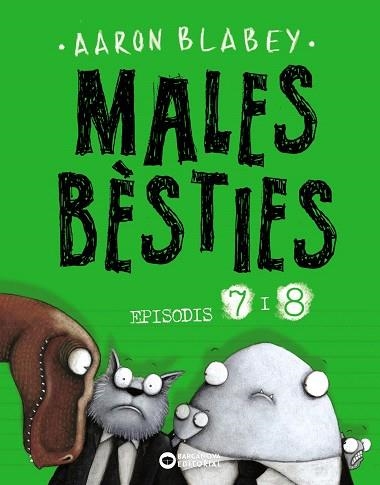 MALES BÈSTIES. EPISODIS 7 I 8 | 9788448949501 | BLABEY, AARON | Llibreria Drac - Llibreria d'Olot | Comprar llibres en català i castellà online