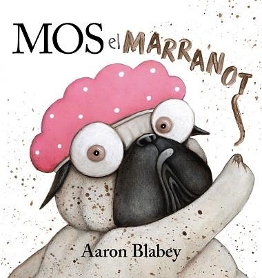 MOS, EL MARRANOT | 9788448951818 | BLABEY, AARON | Llibreria Drac - Llibreria d'Olot | Comprar llibres en català i castellà online