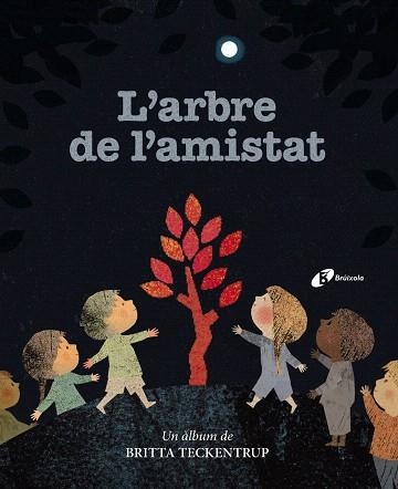 ARBRE DE L'AMISTAT, L' | 9788499063041 | TECKENTRUP, BRITTA | Llibreria Drac - Librería de Olot | Comprar libros en catalán y castellano online