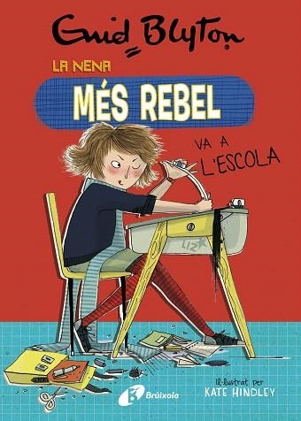 NENA MÉS REBEL VA A L'ESCOLA, LA (LA NENA MÉS REBEL 1) | 9788499063416 | BLYTON, ENID | Llibreria Drac - Llibreria d'Olot | Comprar llibres en català i castellà online