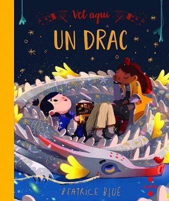 VET AQUÍ UN DRAC | 9788466147620 | BLUE, BEATRICE | Llibreria Drac - Llibreria d'Olot | Comprar llibres en català i castellà online