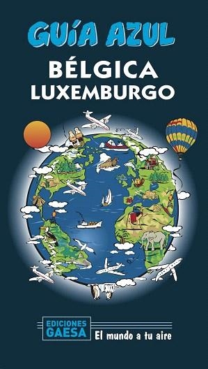 BÉLGICA Y LUXEMBURGO 2020 (GUIA AZUL) | 9788417823771 | LEDRADO, PALOMA | Llibreria Drac - Llibreria d'Olot | Comprar llibres en català i castellà online