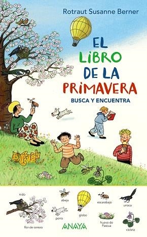 LIBRO DE LA PRIMAVERA, EL. BUSCA Y ENCUENTRA | 9788469865972 | BERNER, ROTRAUT SUSANNE | Llibreria Drac - Llibreria d'Olot | Comprar llibres en català i castellà online