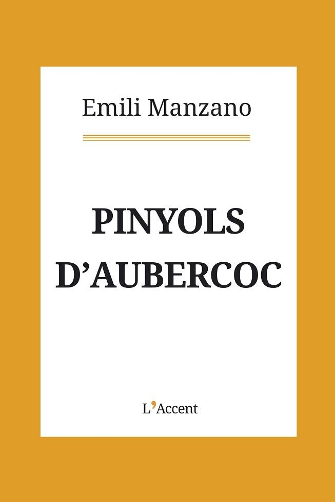 PINYOLS D'AUBERCOC | 9788416853397 | MANZANO, EMILI | Llibreria Drac - Llibreria d'Olot | Comprar llibres en català i castellà online