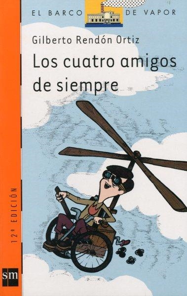 CUATRO AMIGOS DE SIEMPRE, LOS | 9788434872608 | RENDON ORTIZ, GILBERTO | Llibreria Drac - Llibreria d'Olot | Comprar llibres en català i castellà online