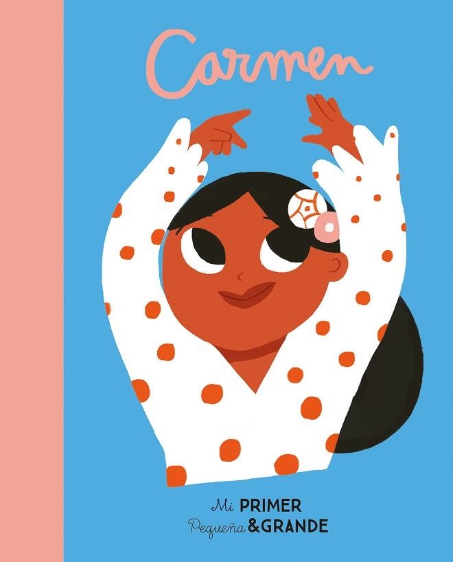 MI PRIMER PEQUEÑA Y GRANDE CARMEN AMAYA | 9788490656563 | SÁNCHEZ VEGARA, MARIA ISABEL | Llibreria Drac - Llibreria d'Olot | Comprar llibres en català i castellà online