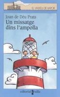 MISSATGE DINS L'AMPOLLA, UN | 9788466100458 | PRATS, JOAN DE DEU | Llibreria Drac - Llibreria d'Olot | Comprar llibres en català i castellà online