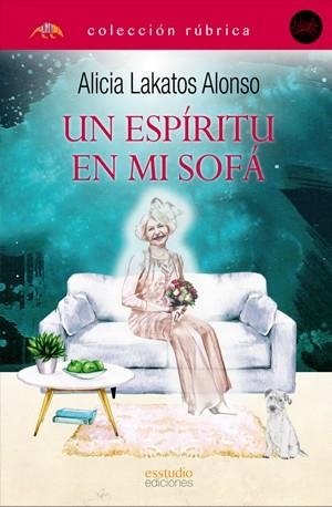 UN ESPÍRITU EN MI SOFÁ | 9788417226244 | LAKATOS ALONSO, ALICIA | Llibreria Drac - Llibreria d'Olot | Comprar llibres en català i castellà online