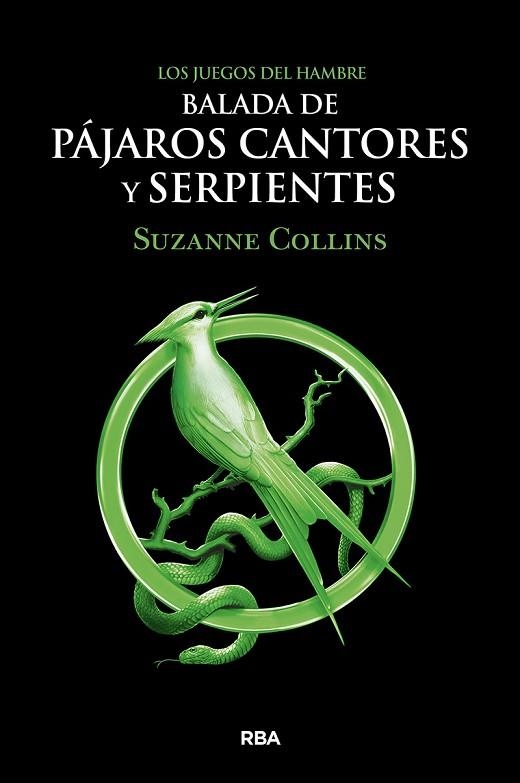 BALADA DE PÁJAROS CANTORES Y SERPIENTES (LOS JUEGOS DEL HAMBRE) | 9788427220287 | COLLINS, SUZANNE | Llibreria Drac - Llibreria d'Olot | Comprar llibres en català i castellà online