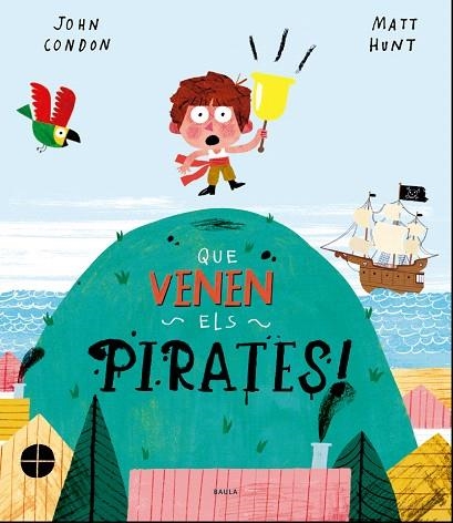 QUE VENEN ELS PIRATES! | 9788447940165 | CONDON, JOHN | Llibreria Drac - Llibreria d'Olot | Comprar llibres en català i castellà online