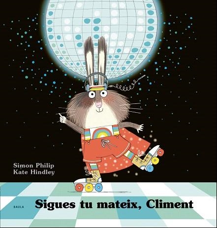 SIGUES TU MATEIX, CLIMENT | 9788447941254 | PHILIP, SIMON | Llibreria Drac - Llibreria d'Olot | Comprar llibres en català i castellà online