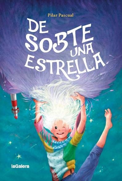 DE SOBTE UNA ESTRELLA | 9788424667238 | PASCUAL, PILAR | Llibreria Drac - Llibreria d'Olot | Comprar llibres en català i castellà online