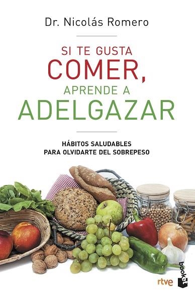 SI TE GUSTA COMER, APRENDE A ADELGAZAR | 9788427047259 | ROMERO, NICOLAS | Llibreria Drac - Llibreria d'Olot | Comprar llibres en català i castellà online