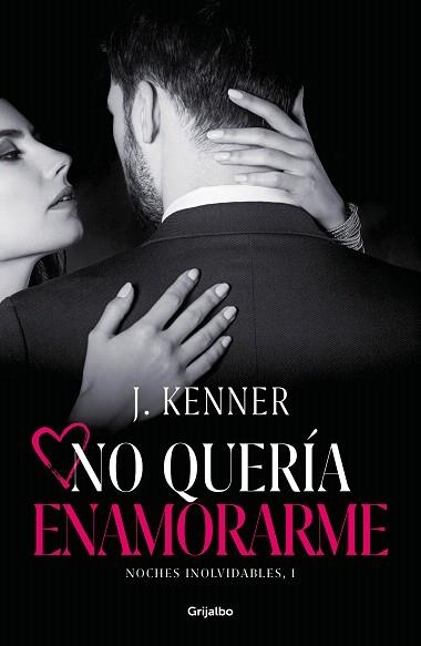 NO QUERÍA ENAMORARME (NOCHES INOLVIDABLES 1) | 9788425358609 | KENNER, J. | Llibreria Drac - Llibreria d'Olot | Comprar llibres en català i castellà online