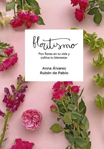 FLORITISMO | 9788417922948 | FLORITISIMO; ÁLVAREZ, ANNA; DE PABLO, RUBÉN | Llibreria Drac - Llibreria d'Olot | Comprar llibres en català i castellà online