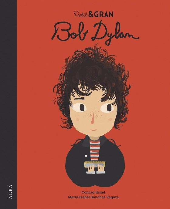 PETIT & GRAN BOB DYLAN | 9788490656532 | ROSET, CONRAD; SÁNCHEZ, MARÍA ISABEL | Llibreria Drac - Llibreria d'Olot | Comprar llibres en català i castellà online