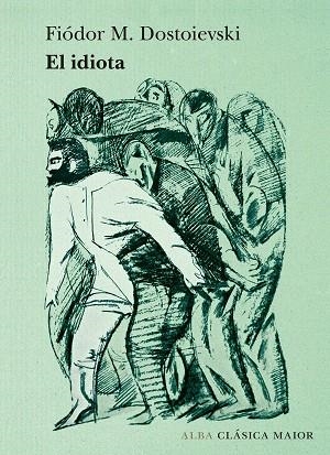 IDIOTA, EL | 9788490656075 | DOSTOIEVSKI, FIÓDOR M. | Llibreria Drac - Librería de Olot | Comprar libros en catalán y castellano online