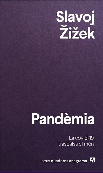 PANDÈMIA: LA COVID-19 TRASBALSA EL MÓN | 9788433916426 | ŽIŽEK, SLAVOJ | Llibreria Drac - Llibreria d'Olot | Comprar llibres en català i castellà online