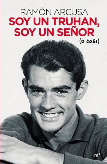 SOY UN TRUHAN, SOY UN SEÑOR (O CASI) | 9788427047341 | ARCUSA, RAMÓN | Llibreria Drac - Llibreria d'Olot | Comprar llibres en català i castellà online