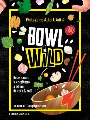 BOWL TO BE WILD | 9788448026769 | IGLESIAS, JUAN CARLOS | Llibreria Drac - Llibreria d'Olot | Comprar llibres en català i castellà online