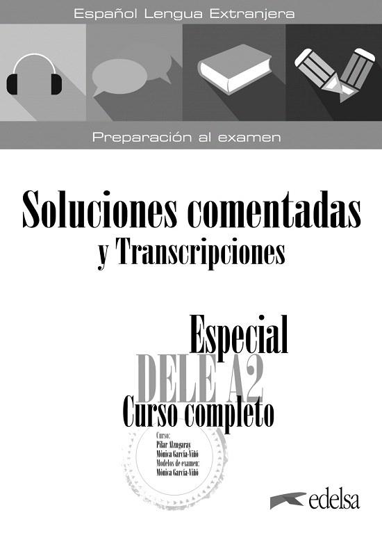 SOLUCIONES COMENTADAS Y TRANSCRIPCIONES (ED.2020). ESPECIAL DELE A2 CURSO COMPLETO | 9788490817209 | GARCÍA-VIÑÓ, MÓNICA MARÍA | Llibreria Drac - Librería de Olot | Comprar libros en catalán y castellano online