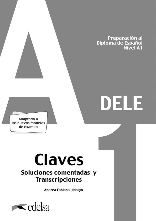 PREPARACIÓN AL DELE A1. SOLUCIONES COMENTADAS Y TRANSCRIPCIONES. EDICIÓN 2020 | 9788490817223 | HIDALGO, ANDREA FABIANA | Llibreria Drac - Librería de Olot | Comprar libros en catalán y castellano online