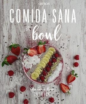 COMIDA SANA EN BOWL | 9788441542501 | GARCÍA, CELIA | Llibreria Drac - Llibreria d'Olot | Comprar llibres en català i castellà online