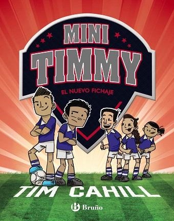 NUEVO FICHAJE, EL (MINI TIMMY 7) | 9788469628324 | CAHILL, TIM | Llibreria Drac - Llibreria d'Olot | Comprar llibres en català i castellà online