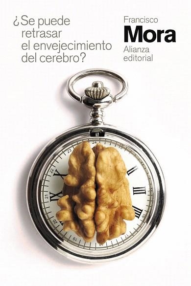 SE PUEDE RETRASAR EL ENVEJECIMIENTO DEL CEREBRO? | 9788491819141 | MORA, FRANCISCO | Llibreria Drac - Llibreria d'Olot | Comprar llibres en català i castellà online