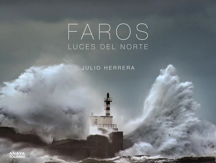 FAROS. LUCES DEL NORTE | 9788491583066 | HERRERA, JULIO | Llibreria Drac - Llibreria d'Olot | Comprar llibres en català i castellà online