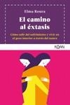 CAMINO AL EXTASIS, EL | 9788418223013 | ROURA, ELMA | Llibreria Drac - Librería de Olot | Comprar libros en catalán y castellano online