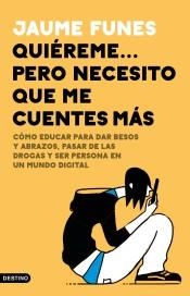 QUIÉREME... PERO NECESITO QUE ME CUENTES MÁS | 9788423357703 | FUNES, JAUME | Llibreria Drac - Llibreria d'Olot | Comprar llibres en català i castellà online