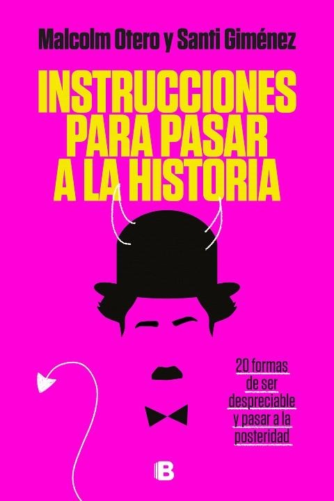 INSTRUCCIONES PARA PASAR A LA HISTORIA | 9788466667661 | OTERO, MALCOLM; GIMÉNEZ, SANTI | Llibreria Drac - Llibreria d'Olot | Comprar llibres en català i castellà online