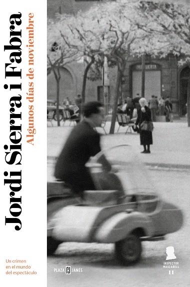 ALGUNOS DÍAS DE NOVIEMBRE (INSPECTOR MASCARELL 11) | 9788401024092 | SIERRA I FABRA, JORDI | Llibreria Drac - Librería de Olot | Comprar libros en catalán y castellano online